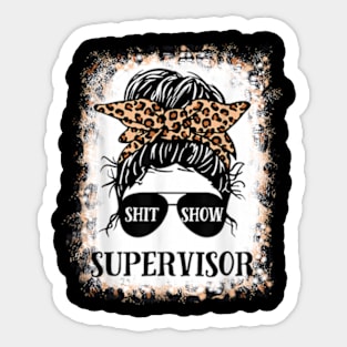 Shit Show Supervisor Women Casual Messy Sticker